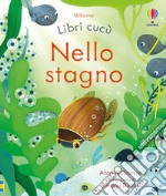 Nello stagno. Ediz. a colori