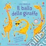 Il ballo delle giraffe. Ediz. a colori libro