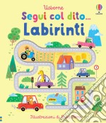 Labirinti. Ediz. a colori