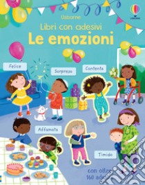 Le emozioni. Libri con adesivi. Ediz. a colori, Holly Bathie