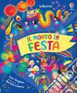 Il mondo in festa. Ediz. a colori libro