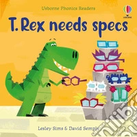 T. Rex needs specs. Ediz. a colori