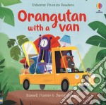 Orangutan with a van. Ediz. a colori libro