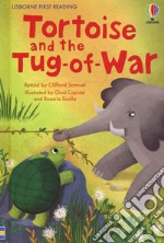 Tortoise and the tug of war. Ediz. a colori libro