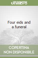 Four eids and a funeral