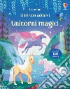 Unicorni magici. Ediz. a colori libro
