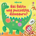 Hai fatto una puzzetta, dinosauro? Ediz. a colori libro