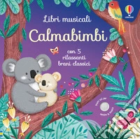 Calmabimbi. Ediz. illustrata libro