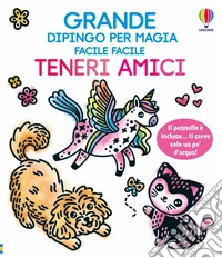 Teneri amici. Ediz. illustrata libro