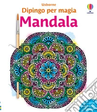 Mandala. Ediz. illustrata. Con pennello libro