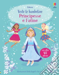 Principesse e fatine. Con adesivi libro