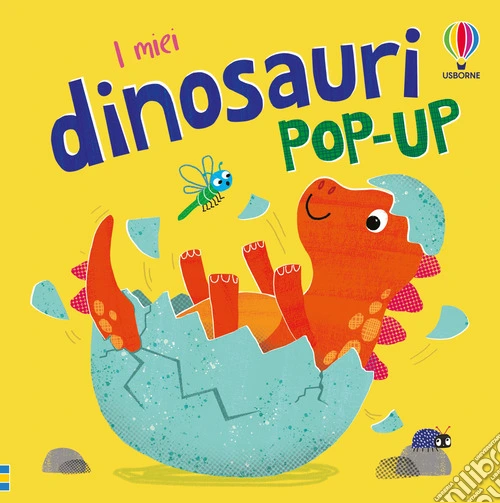 I miei dinosauri pop-up. Ediz. a colori