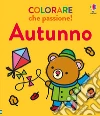 Autunno. Ediz. illustrata libro
