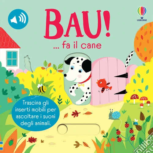 Bau! ... fa il cane. Ediz. a colori