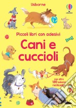 Cani e cuccioli. Con adesivi. Ediz. a colori