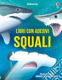 Squali. Ediz. a colori