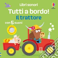 Il trattore. Ediz. a colori