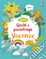 Vacanze. Giochi e passatempi. Con adesivi libro