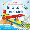 In alto nel cielo. Ediz. a colori libro