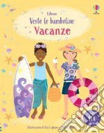 Vacanze. Con adesivi. Ediz. a colori libro