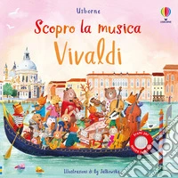 Vivaldi. Ediz. illustrata