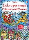 Calendario dell'Avvento. Coloro per magia. Con pennellino libro