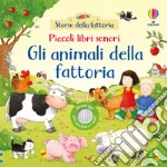 Gli animali della fattoria. Ediz. a colori libro