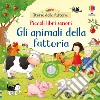 Gli animali della fattoria. Ediz. a colori libro