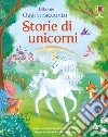 Storie di unicorni. Ediz. a colori libro