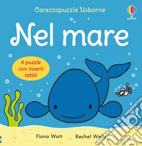 Nel mare. Ediz. a colori libro