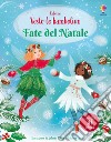 Fate del Natale. Ediz. illustrata libro