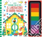 Il laboratorio di Babbo Natale. Ediz. a spirale. Con pannello di inchiostro libro