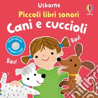 Cani e cuccioli. Ediz. a colori libro
