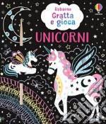 Unicorni. Gratta e gioca. Ediz. illustrata. Con stilo di legno libro