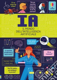IA. Il mondo dell'intelligenza artificiale libro