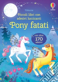 Pony fatati. Ediz. a colori libro