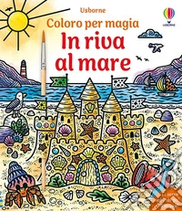 In riva al mare. Ediz. illustrata. Con pennello libro