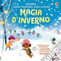 Magia d'inverno. Ediz. a colori libro
