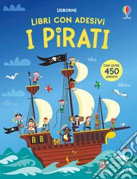 I pirati. Ediz. illustrata libro