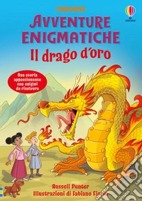 Il drago d'oro. Ediz. a colori libro