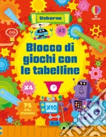 Blocco di giochi con le tabelline. Ediz. a colori libro