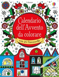 Calendario dell'Avvento da colorare. Ediz. a colori libro