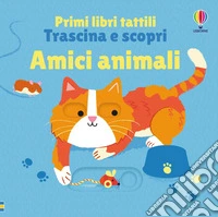 Amici animali. Ediz. a colori libro