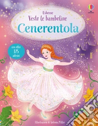 Cenerentola. Con adesivi. Ediz. a colori libro
