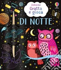 Di notte. Ediz. a colori. Con stilo di legno libro