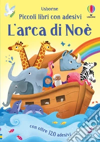 L'arca di Noè. Con adesivi. Ediz. a colori libro