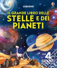 Il grande libro delle stelle e dei pianeti. Ediz. a colori libro