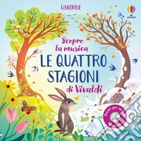 Le quattro stagioni di Vivaldi. Ediz. a colori libro