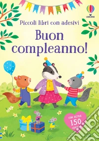 Buon compleanno! Con adesivi. Ediz. a colori libro