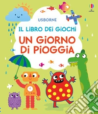 Un giorno di pioggia. Ediz. illustrata libro